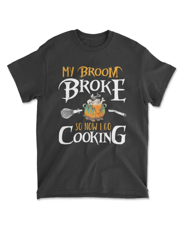 My Broom Broke So Now I Go Cooking