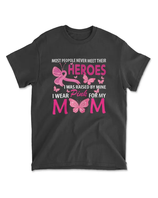 Most People Never Meet Their Heroes I Was Raised By Mine Shirt