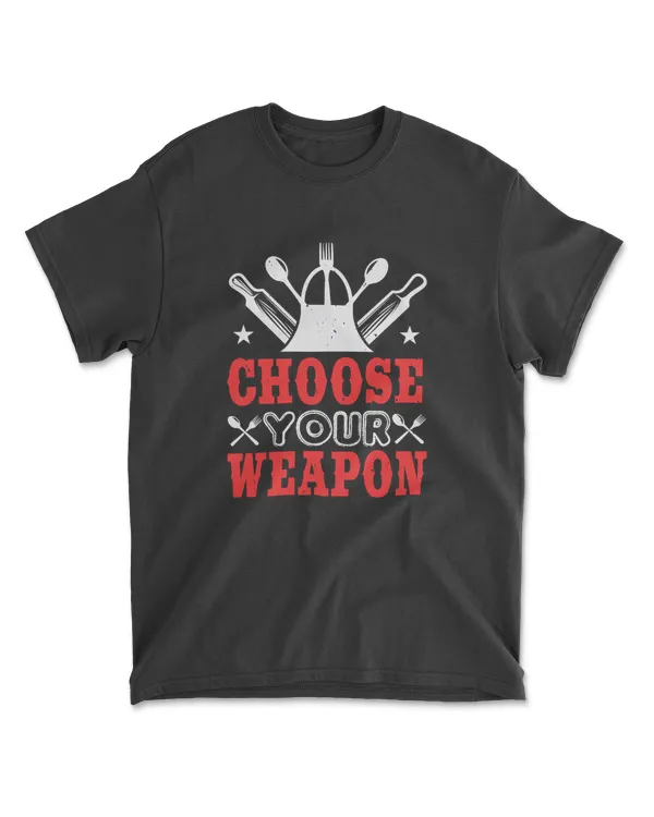 Choose Your Weapon Chef T-Shirt
