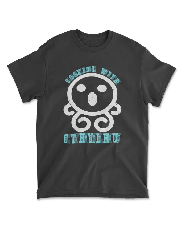 Cooking With Cthulhu Chef T-Shirt