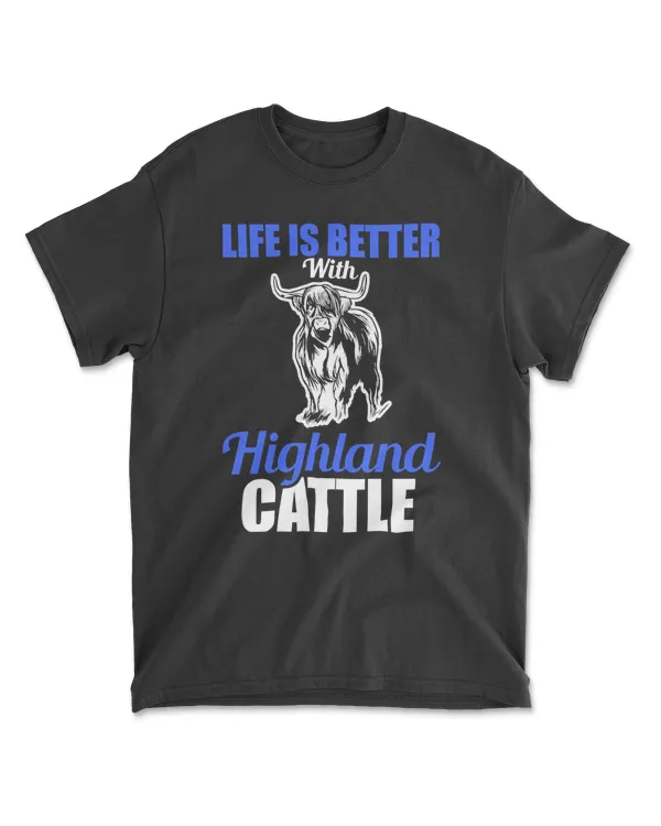 cow Life is better with Highland Cattle Cow Cattle farmer gift funny cow