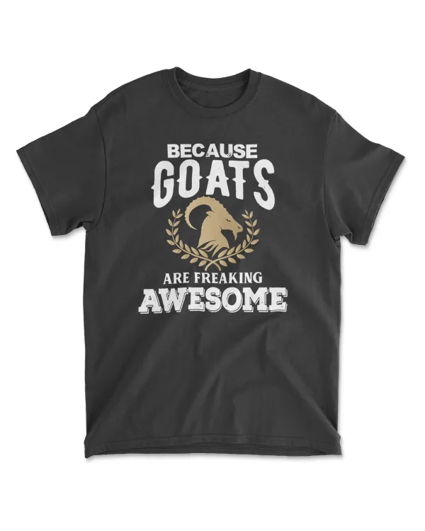 Goat Because Goats Are Freaking Awesome Funny Goat Lovers 405 Cattle