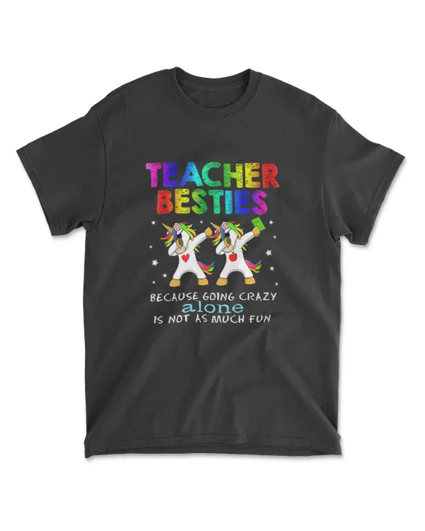 Best Freinds Teaching Going Crazy Teacher Besties T-Shirt