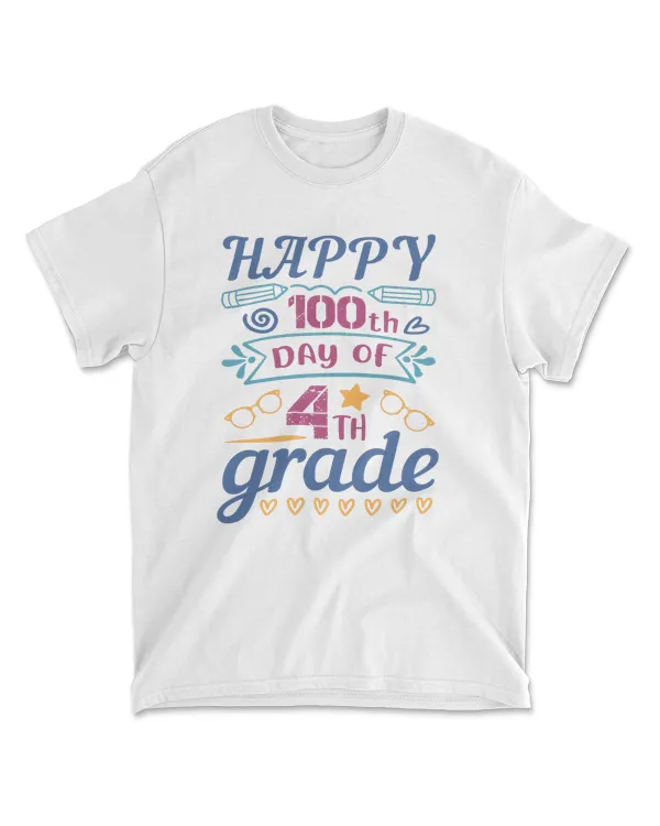 Happy 100th Day Of 4th Grade 100 Days School T-Shirt