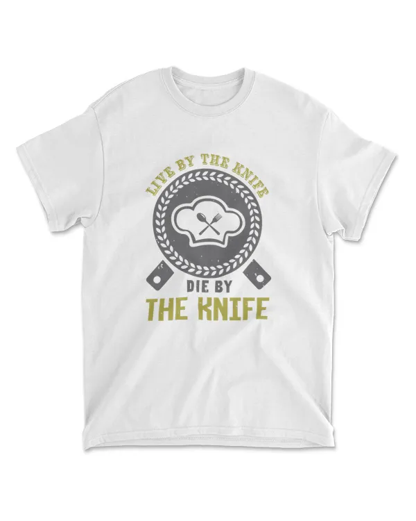 Live By The Chef T-Shirt
