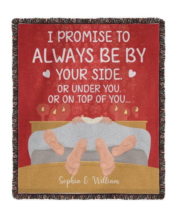 I Promise To Always Be By Your Side Couples - Personalized Blanket, Gifts For Girlfriend, Gifts Idea For Girlfriend