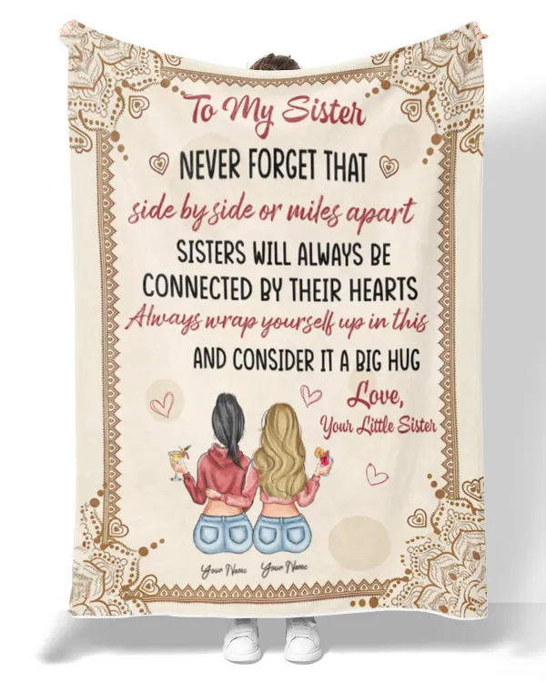 Sisters Will Always Be Connected By Their Hearts - Personalized Blanket, Gifts For Sister, Gift Idea For Sister