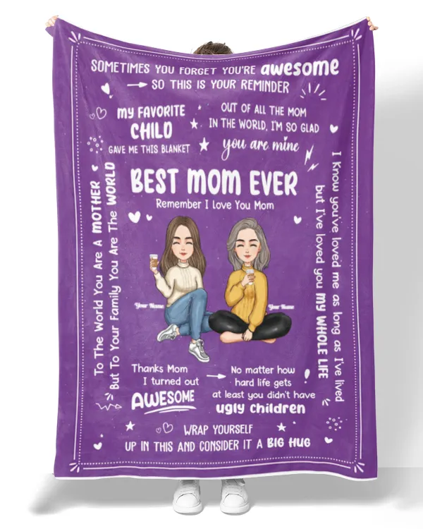 Best Mom Ever Remember We Love You - Personalized Blanket, Gifts For Mom, Gift Idea For Mom, Mother's Day Gift
