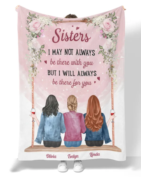 Sister I'Ll Always Be There For You - Personalized Blanket - Birthday, Sister's Day Gift For Sisters, Gift For Sister, Gift Idea For Sister