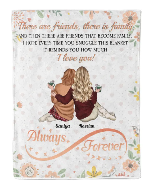 There Are Friends That Become Family - Personalized Blanket, Gift For Sister, Gift Idea For Sister