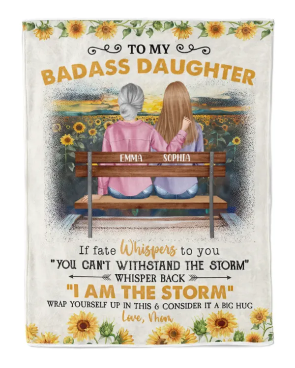 To My Daughter Whisper Back I Am The Storm - Personalized Blanket, Gift For Daughter, Gift Idea For Daughter