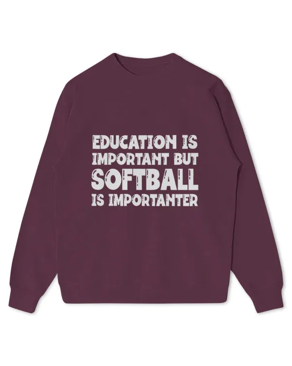 Cute Softball Education Is Important But Softball Is Importanter Softball 2 - Kids Standard Sweatshirt Kids Standard Sweatshirt