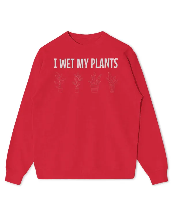 I Wet My Plants Funny Gardening Lover Plant Humor Long Sleeve T-Shirt - Kids Standard Sweatshirt Kids Standard Sweatshirt