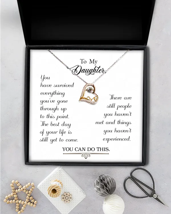 To my daughter-You have survived