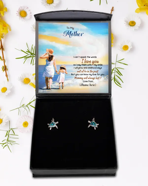 To My Mother, Customize Nick Name, Turtle Earrings Gift For Mom, Happy Mother's Day, Mother's Day Gift, Gift For Mom, Mommy will Always Last