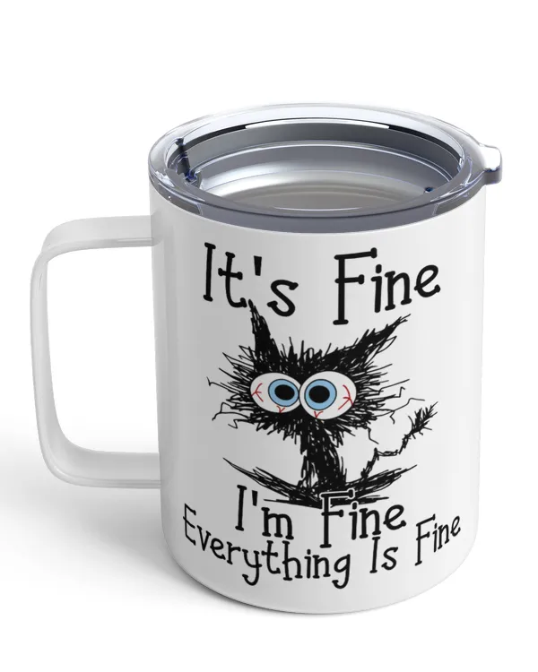 ETT170 It's Fine I'm Fine Everything Is Fine Drinkware
