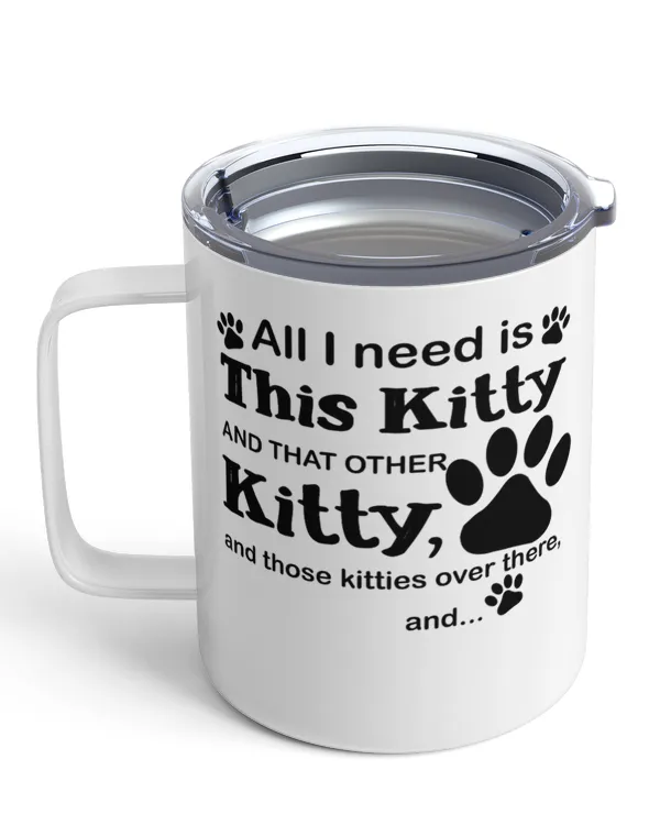 ETT1102 All I Need Is This Kitty And That Other Kitty