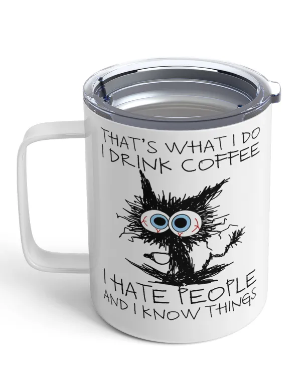 ETT1322 That_s What I Do I Drink Coffee I Hate People And I Kow Things