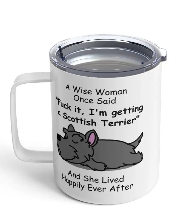Funny Scottish Terrier Gift for Dog Mom - A Wise Woman Once Said