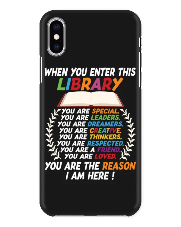 When You Enter This Library You Are Amazing You Are The Reason I Am Here