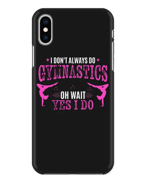 Gymnastics I don't always do gymnastics oh Wait Yes I do