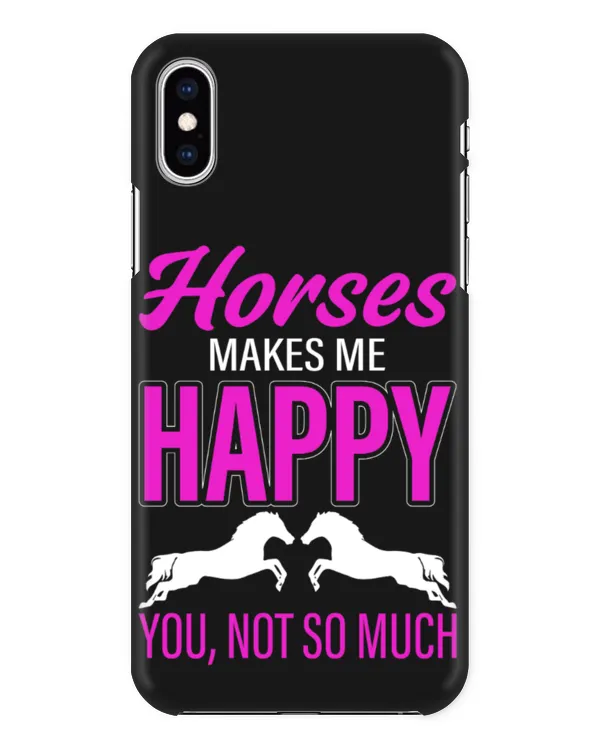 Horse Riding Horse make me happy you not so much