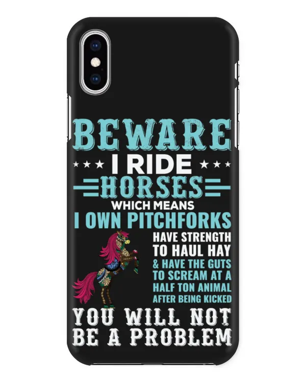 Horse Riding I Ride Horses Which Means I own Pitchforks