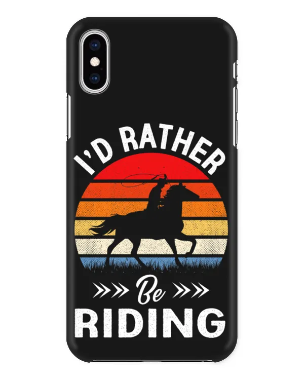 Horse Riding I'D RATHER BE RIDING Horses