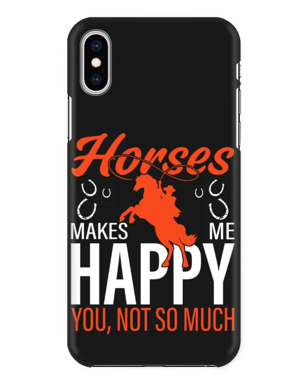 Horses Makes Me Happy You Not So Much