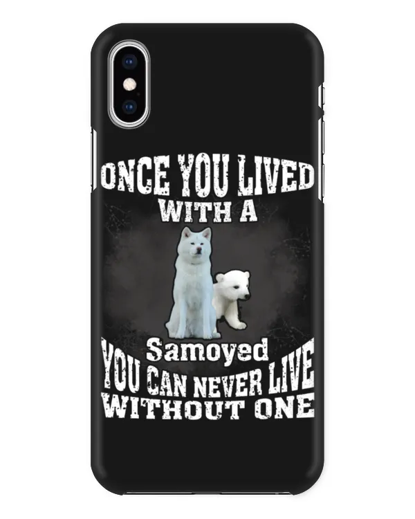 Samoyed Dog - Once You Lived Samoyed You Can Never Live Without One
