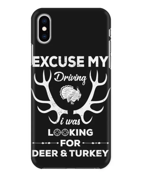 Excuse My Driving I Was Look For Deer & Turkey