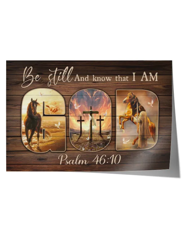 BE STILL AND KNOW THAT I AM PSALM 46:10, HORSE AND JESUS CANVAS, HORSE WALL ART, HORSE POSTER