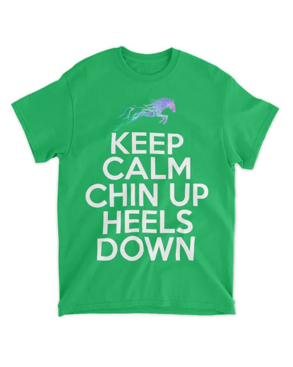 Keep Calm Chin Up Heels Down Funny Horse Equestrian Riding T-Shirt (1) - The Organic Unisex T-shirt The Organic Unisex T-shirt
