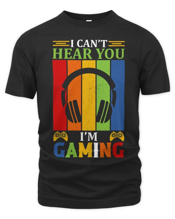 I Cant Hear You I Am Gaming Funny Vintage Gamer Art