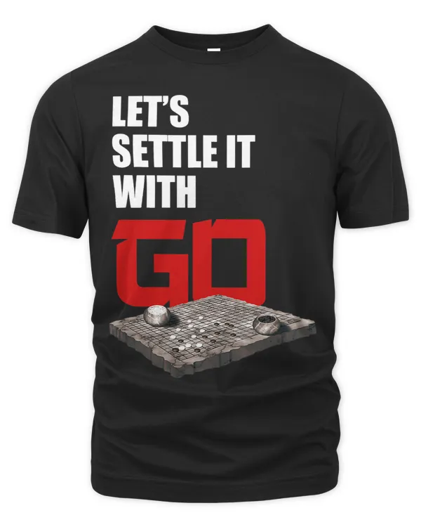 Go Game Chess Funny Go Player Board Game Lets Settle it