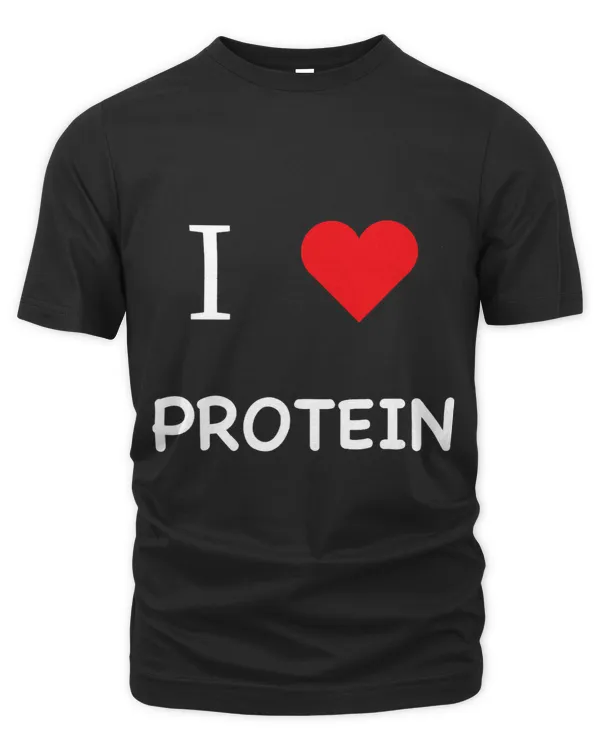 Protein Do you love protein love I love protein 1