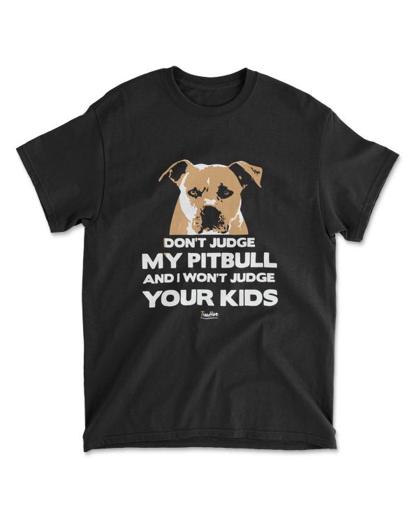 Dont Judge My Pitbull Owner Funny Pitbull L