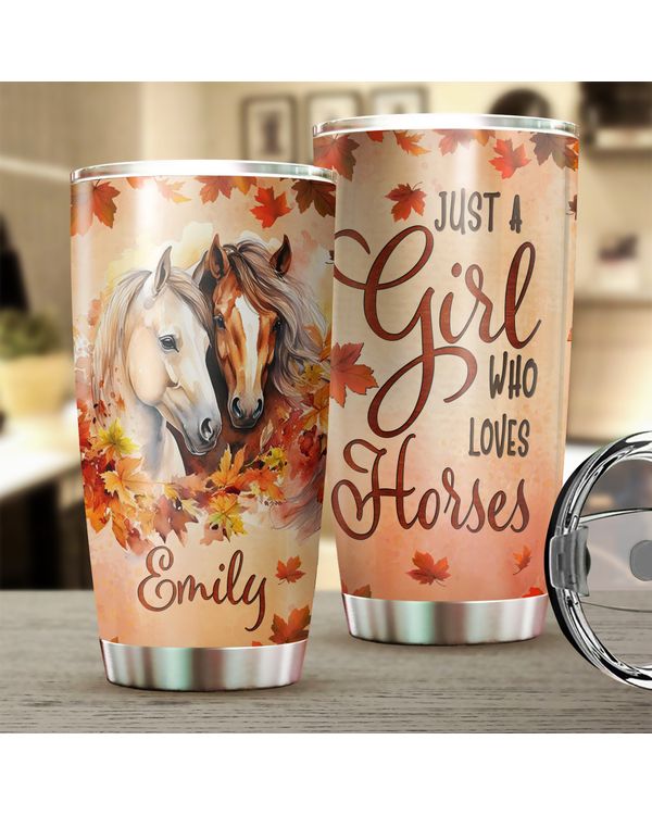 Personalized Just A Girl Who Loves Horses Fall Tumbler