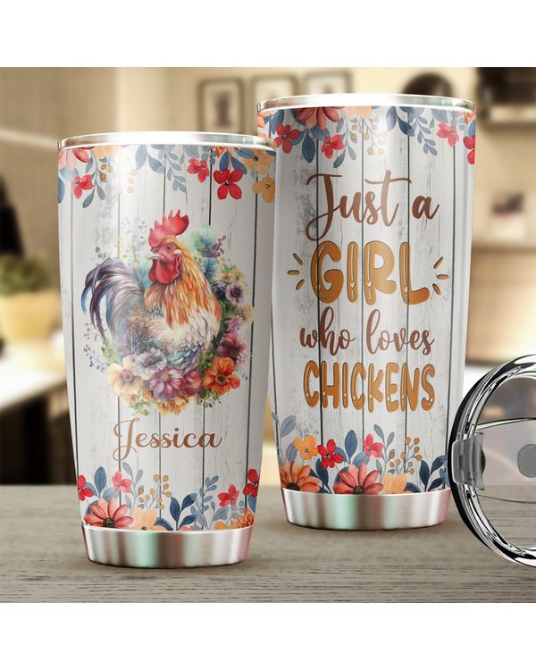 Personalized Just A Girl Who Loves Chickens Floral Tumbler 20oz