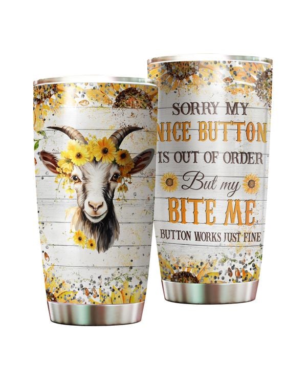 Sorry My Nice Button Is Out Of Order Goat Sunflower