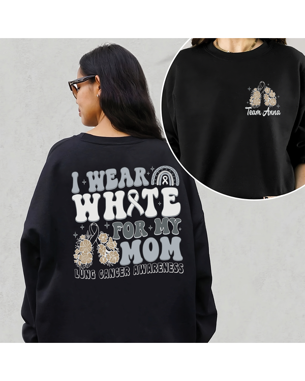 I wear white for my mom shirt