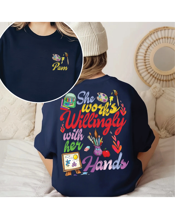 She works willingly with her hands shirt