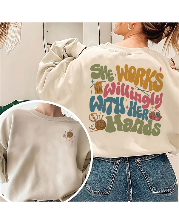 She works willingly with her hands shirt