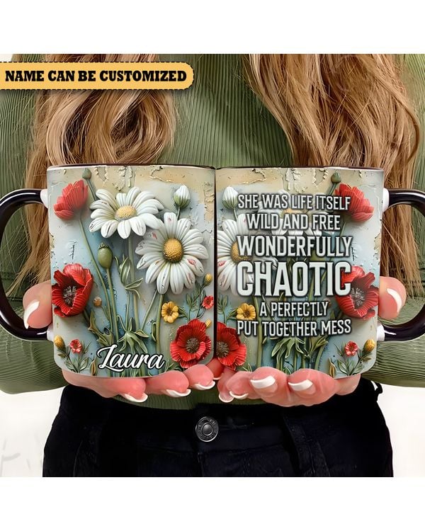 Personalized Flowers She Was Life Itself Wild And Free Accent Mug