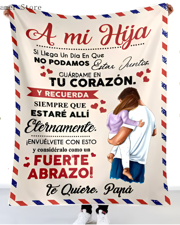 ES - MANTA A MI HIJA SI LLEGA UN DIA EN QUE NO PADAMOS TE QUIERE PAPA