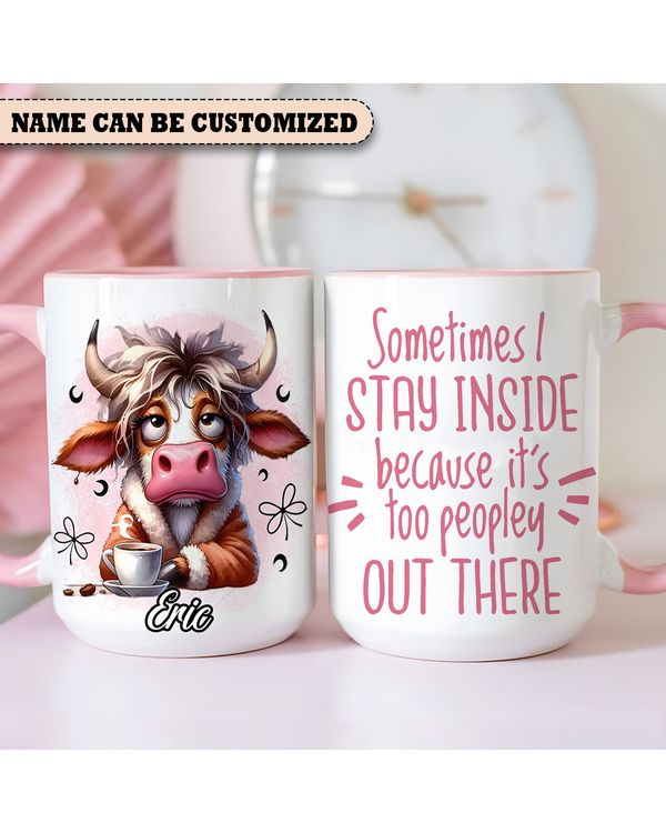 Personalized Cow Sometimes I Stay Inside Accent Mug