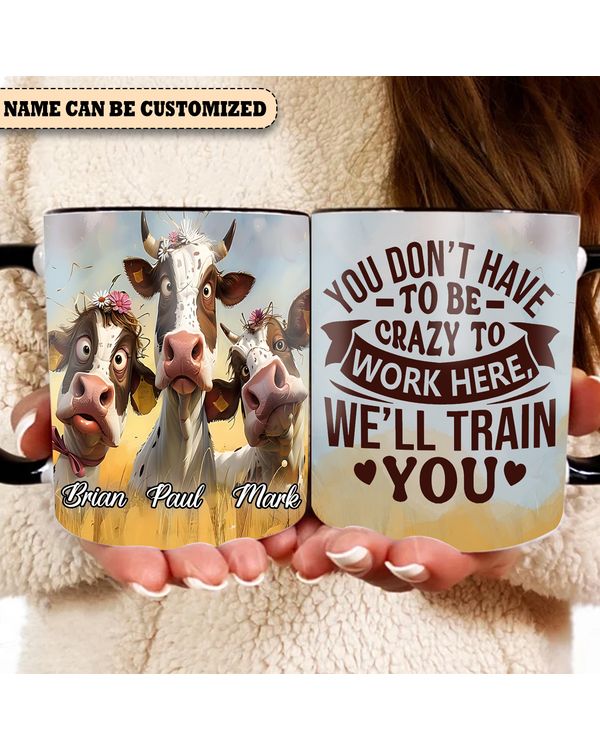 Personalized Cow We'll Train You Accent Mug