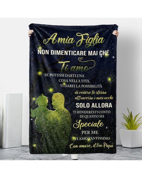 IT - Coperta A mia Figlia NON DIMENTICARE MAI CHE Con amore il tuo Papà