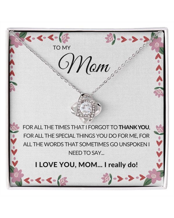To My Mom - Thank You For All The Special Things You Do For Me | Love Knot Necklace