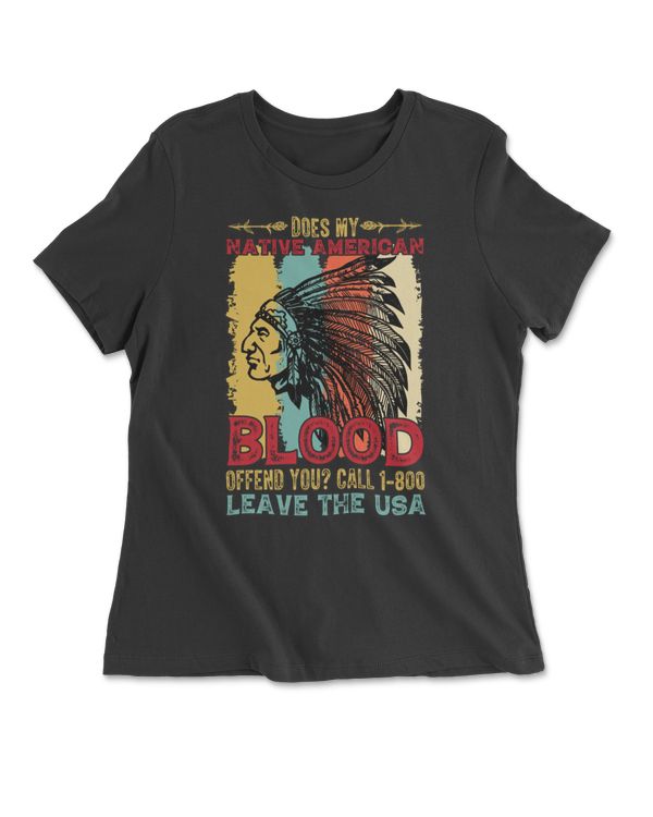 Does My Native American Blood Offend You, Leave The USA
